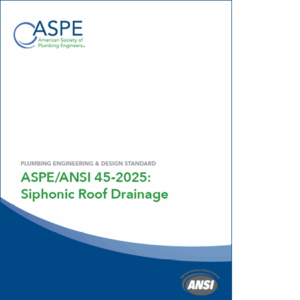 ASPE/ANSI 45-2025: Siphonic Roof Drainage eBook (requires Adobe Digital Editions)